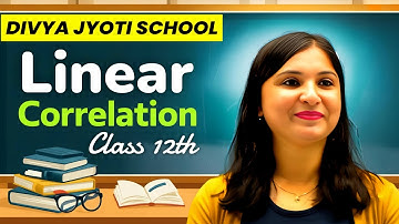 Linear Correlation | Statistics | Class 12th Commerce | Live Classroom Teaching!