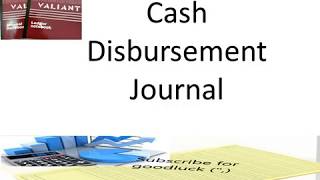 Cash Disbursement Journal