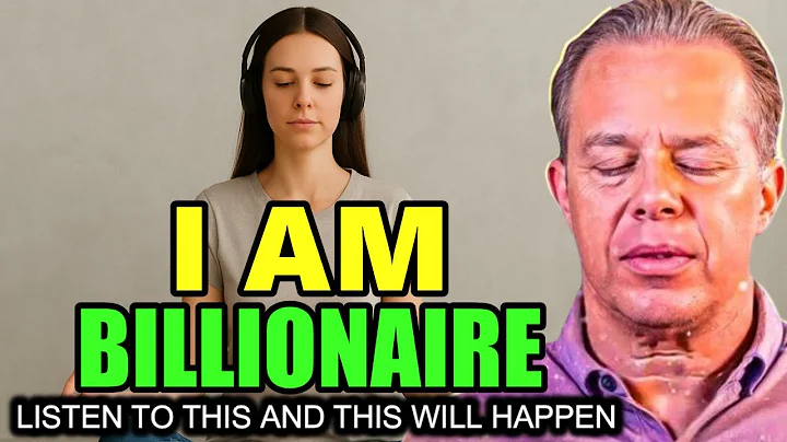 Dr. Joe Dispenza - I Am BILLIONAIRE Affirmations: Listen to This Daily and This Will Happen.