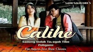 Rani Chania Feat Fir Arjuna - CALIHE || Saldu Mix Minang | Polygami ( }