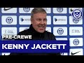 Kenny Jackett pre-match | Crewe Alexandra vs Pompey