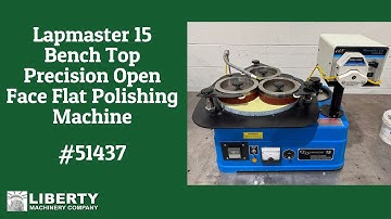 Lapmaster Model 15 Bench Top Precision Open Face Flat Polishing Machine - Liberty #51437