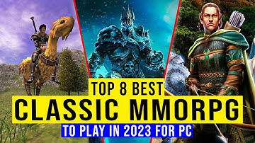 Top 8 Best Classic MMORPGs To Play In 2023 / Most Played Classic MMORPGs 2023 For PC