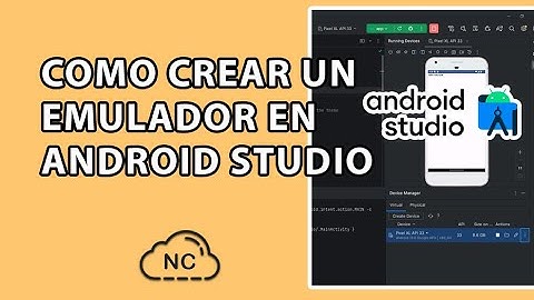 COMO CREAR UN EMULADOR EN ANDROID STUDIO
