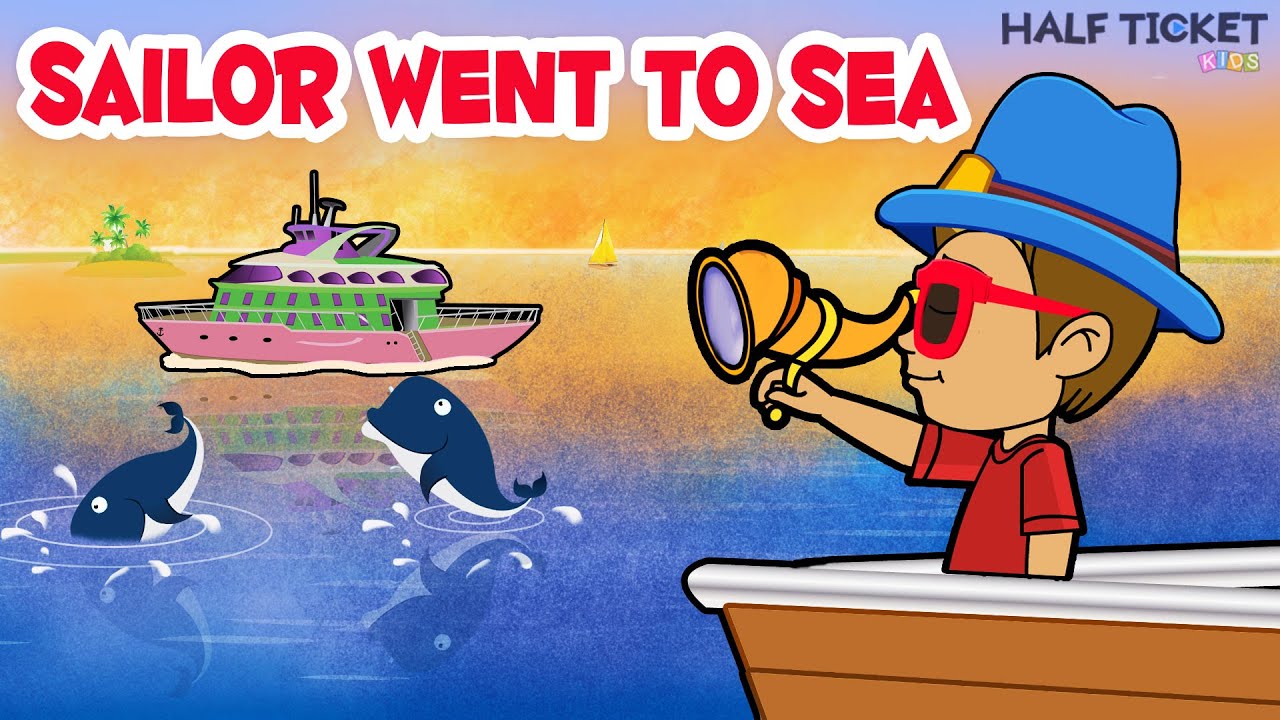 A Sailor Went To Sea Nursery Rhymes Songs And Kids With Lyrics