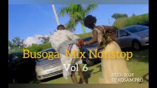 BUSOGA NONSTOP MIX VOL 6 BEST UGANDAN HITS (LUSOGA BASOGA SONGS) Dj Kosam pro 2023