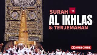 Bacaan Surah Al Ikhlas dan Terjemahan Bahasa Melayu