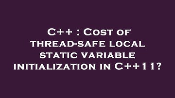 C++ : Cost of thread-safe local static variable initialization in C++11?