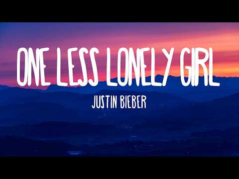 Justin Bieber - One Less Lonely Girl (Lyrics)