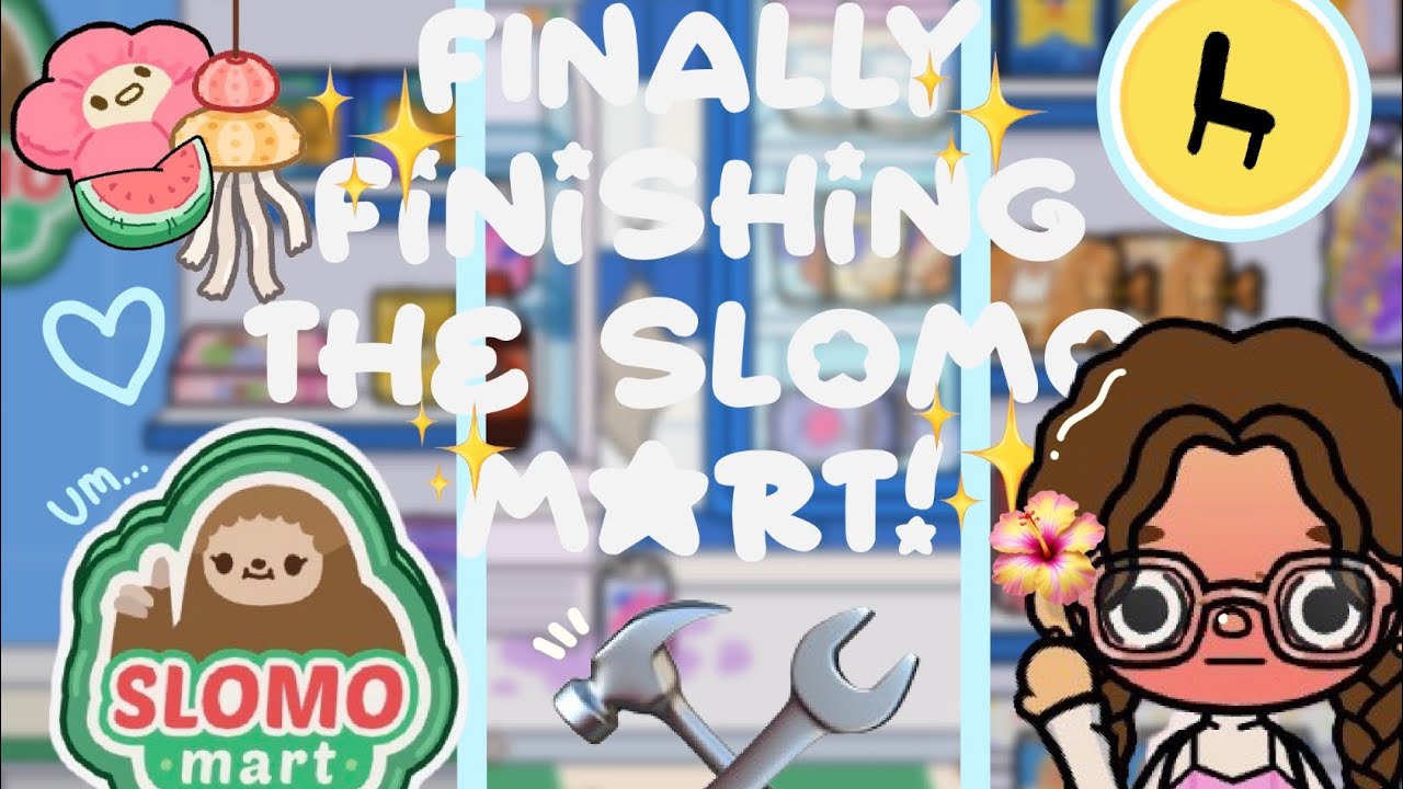 FINALLY finishing the Slomo Mart in Toca Boca!!|VOICED🔊|🔨🔧✨🌺🦥🛒🍜😩🥳