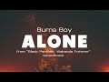 Alone  burna boy lyric from black panther wakanda forever soundtrack