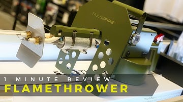 1 Minute Review | PulseFire Flamethrower