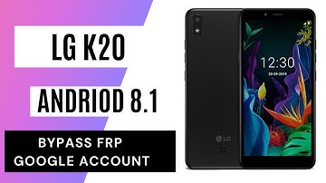 LG K20 FRP / Google Bypass Verification (Android 8.1) without PC Work 100%