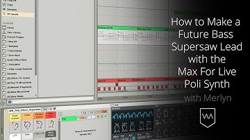 How to Make a Future Bass Supersaw Lead with the Max For Live Poli Synth