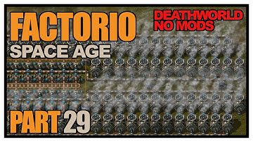 Factorio Space Age - Episode 29 - Nuclear power (finally)! (Deathworld, no mods)