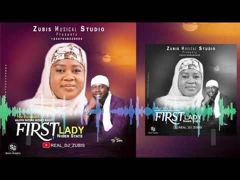 DJ zubis:- Haj Fatima Bago First Lady 