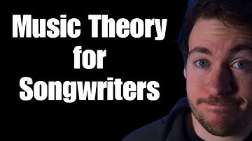 Music Theory for Songwriters: The Must-Know Essentials