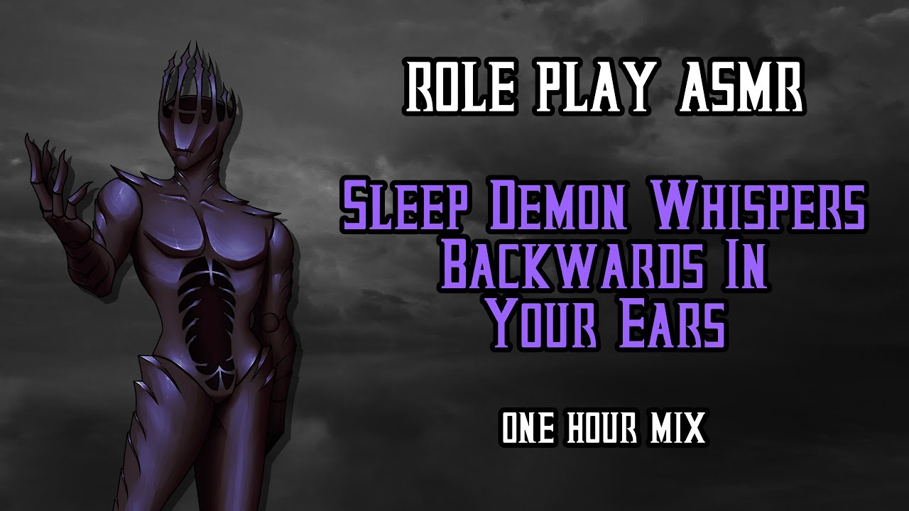 ASMR Roleplay | Sleep Demon Whispers Backwards In Your Ears (1 Hour Mix) [M4A] [Personal Attention]