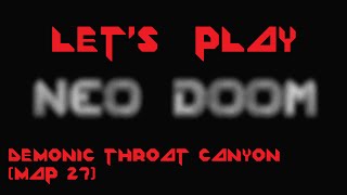 Let's Play NeoDoom - Demonic Throat Canyon (Map 27)