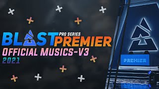 BLAST PREMIER & BLAST PRO SERIES OFFICIAL SOUNDTRACKS / MUSICS [V3/Spring]