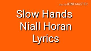 Slow Hands Niall Horan Lyrics