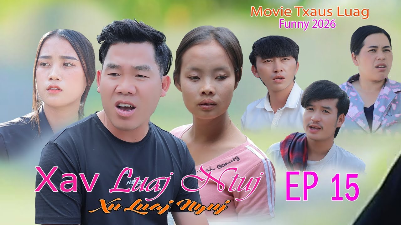Xav luaj ntuj Xu Luaj Nyuj Dav kub Mob Laug Tawm Tshiab 2026 Ep 15