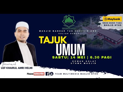 📣🕌🎥 [[ LIVE ]] KULIAH SUBUH 🎥🕌📣| MASJID BTHO :  14 MAY 2022MUSTAZ KHAIRUL AMRI HELMI