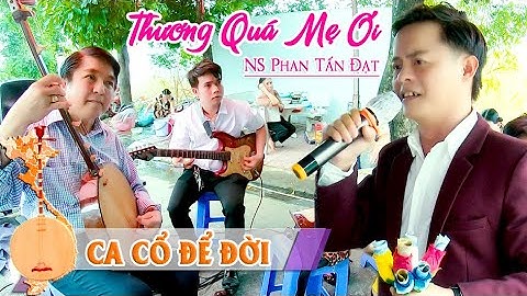 Nghệ sĩ có chất giọng rất giống NSUT Thanh Tuấn, NS Phan Tấn Đạt   Thương Quá Mẹ Ơi...rất hay...!