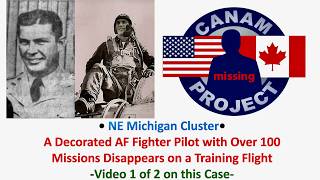 Missing 411 David Paulides Presents a Decorated Fighter Pilot w/ Over 100 Missions Disappears NE MI