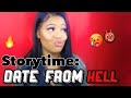 STORY TIME: DATE FROM HELL || Team Stacie