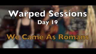 Ghosts - We Came As Romans (Warped Sessions #19)