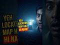 Yeh Location Map Par Hai Hi Nahi 😱 | Last Seen Mystery | Real Horror Story Hindi #shorts #ytshorts