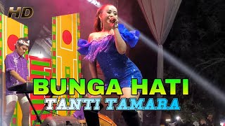BUNGA HATI - TANTI TAMARA - RIA NADA - TUNGGLIS - LANDS ALANDES