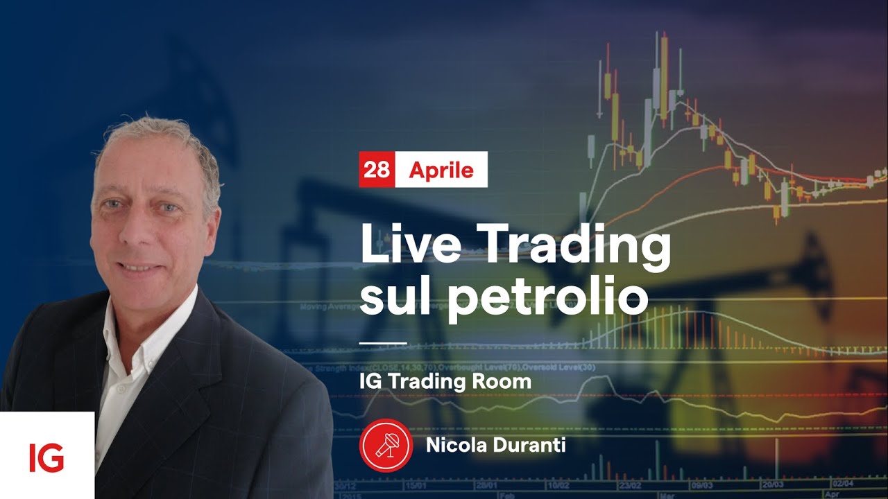 Live Trading sul petrolio | IG Trading Room del 28.04.2023 con Nicola Duranti (Investire.club)
