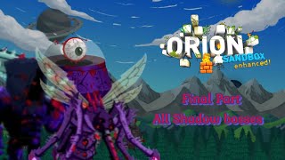Orion Sandbox Enchanced - Final Part - All Shadow Bosses