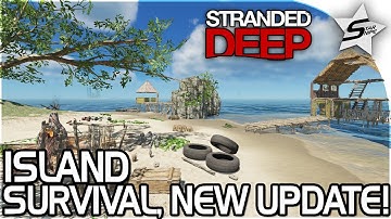 STRANDED DEEP - "NEW UPDATE, ISLAND SURVIVAL, PLANE CRASH!!" - Stranded Deep 2017 Gameplay Part 1
