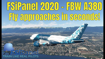 FSiPanel 2020 Tutorial: Flying Approaches with FlyByWire A380