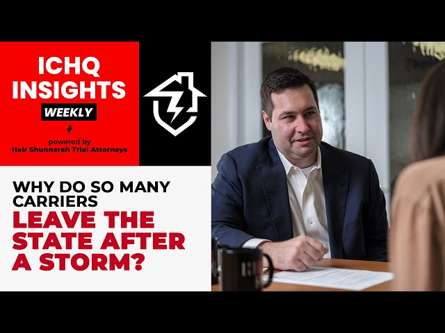 #ICHQInsights Episode 59 - Why Do So Many Insurance Companies Leave My State After A Storm?