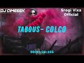 TABOUS-COLCO (Srogi Vixa &amp;, DJ Cimeeek)