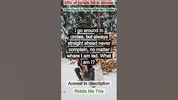 I Go Around In Circles What Am I Riddle | Riddle Me This