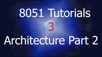 8051 Architecture Part 2