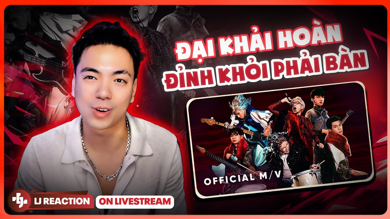LJ Reaction | ĐẠI KHẢI HOÀN - The Flob | Tuyệt đối âm nhạc !!!
