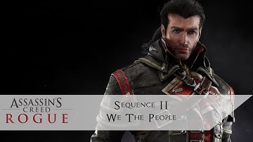 Assassins Creed Rogue: Seq. 2 Memory 02 "We The People"
