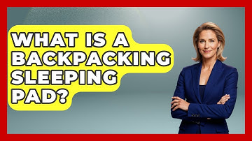 What Is A Backpacking Sleeping Pad? - The Hiker