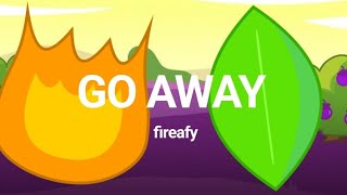 GO AWAY- FIREAFY| MEME ANIMATION @BFDI 