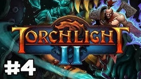 Torchlight 2 Gameplay Walkthrough Part 4 Max setting -HD-