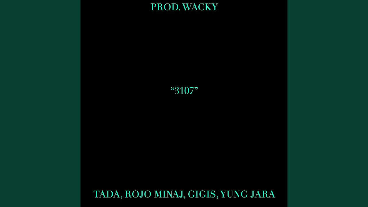 YouTube पर 3107 (feat. wacky, tada, Rojo Minaj & GIGI$) देखें YouTube पर 3107 (feat. wacky, tada, Rojo Minaj & GIGI$) देखें