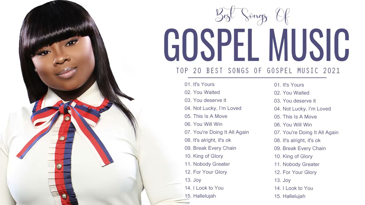 Gospel Music 2022 - Top Hits Songs Of Gospel Music 2022