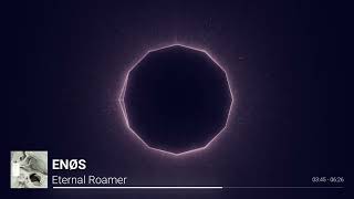 ENØS - Eternal Roamer