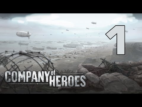 Прохождение Company of Heroes #1 - Побережье Омаха [Высадка в Нормандии][Эксперт]